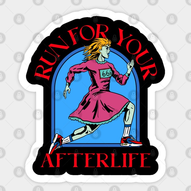 Run for Your Afterlife Sticker by Stylecombinator